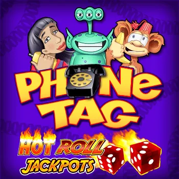 Phone Tag Hot Roll Jackpots